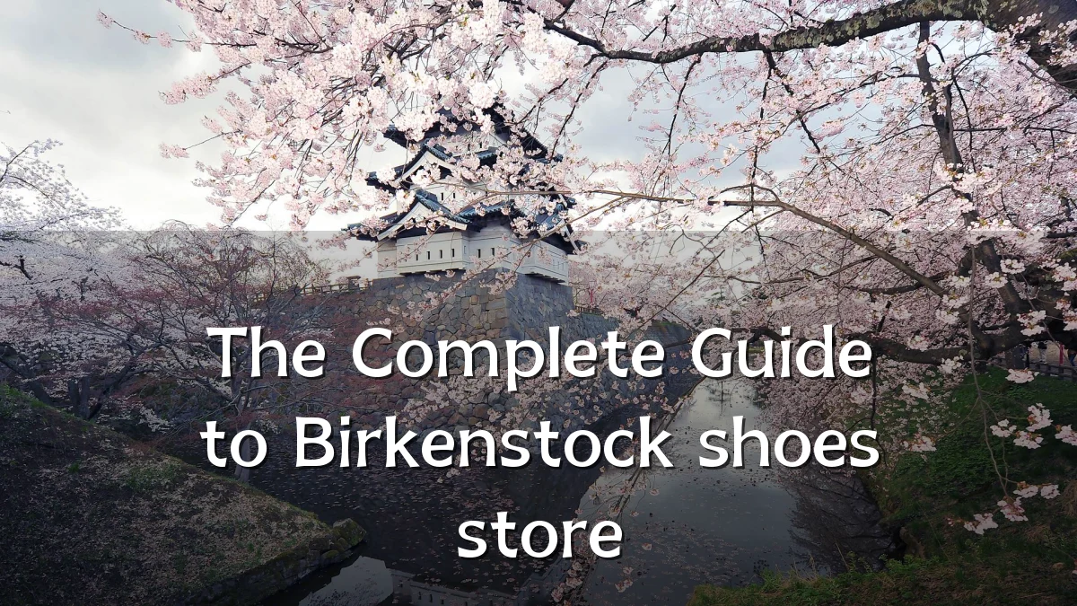 The Complete Guide to Birkenstock shoes store