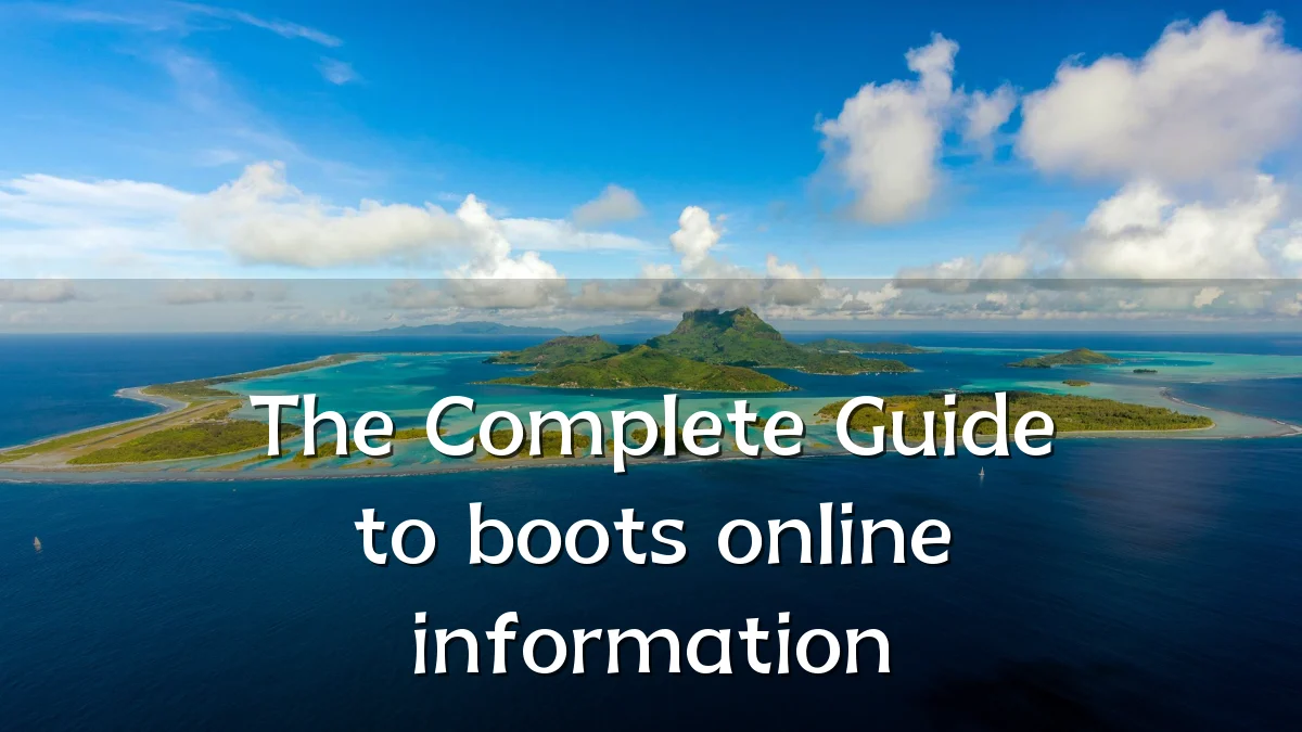 The Complete Guide to boots online information