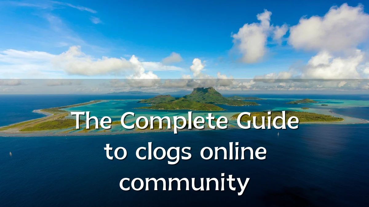 The Complete Guide to clogs online community