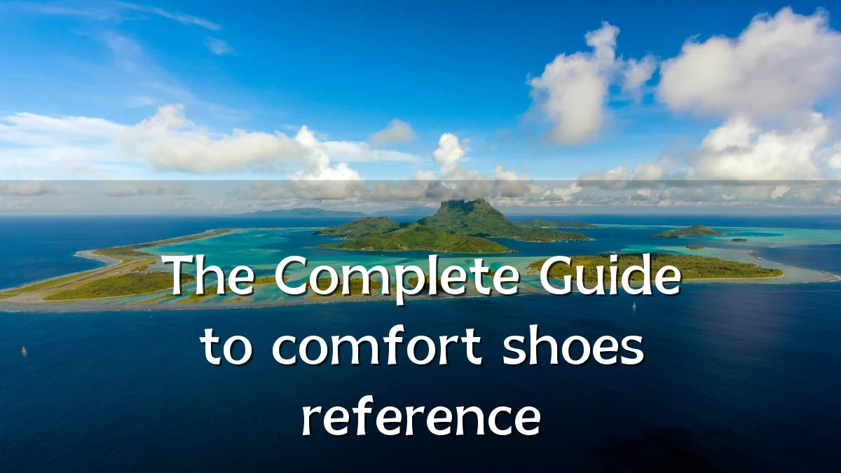 The Complete Guide to comfort shoes reference