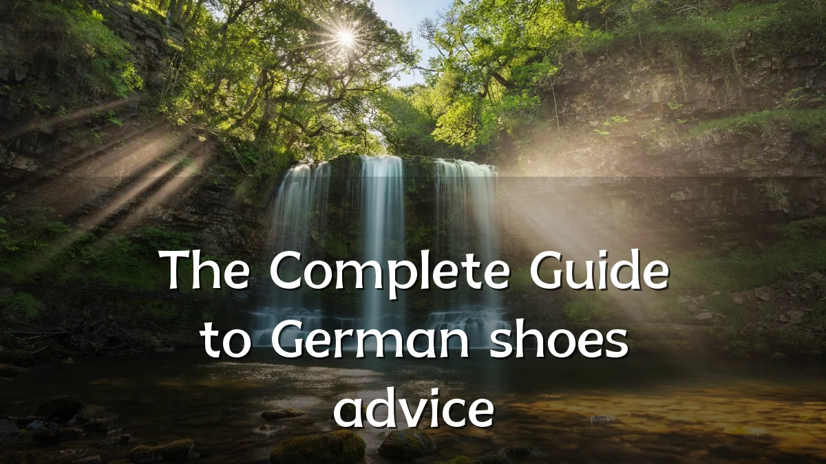 The Complete Guide to German shoes advice