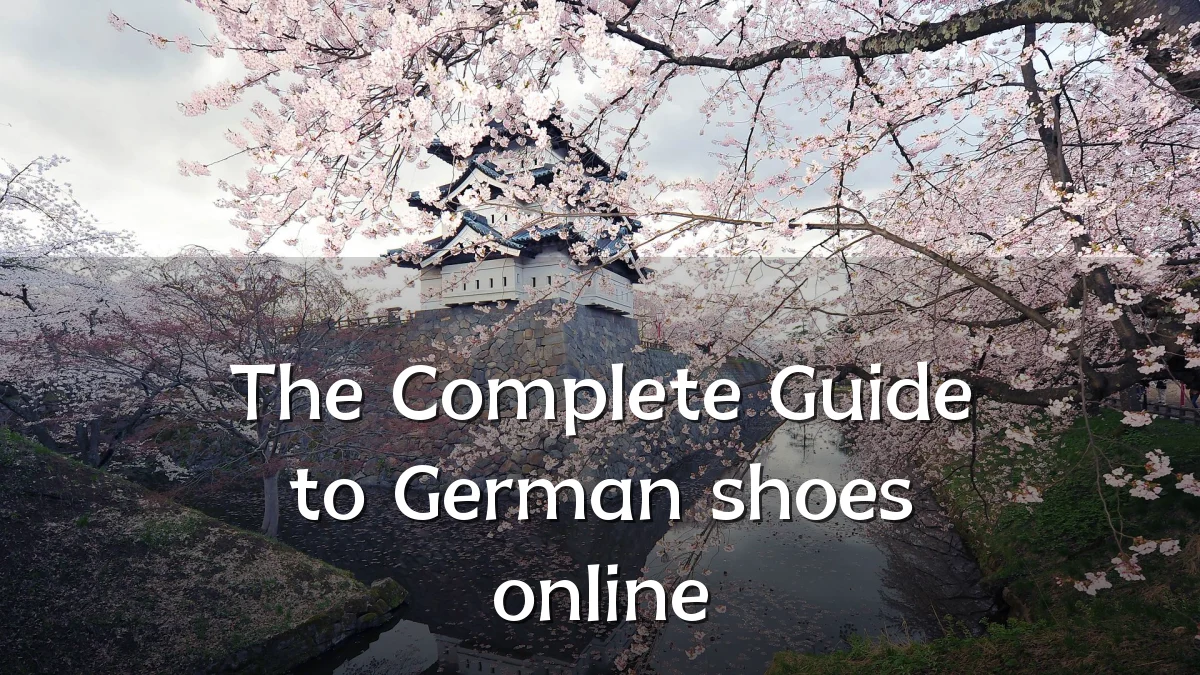 The Complete Guide to German shoes online