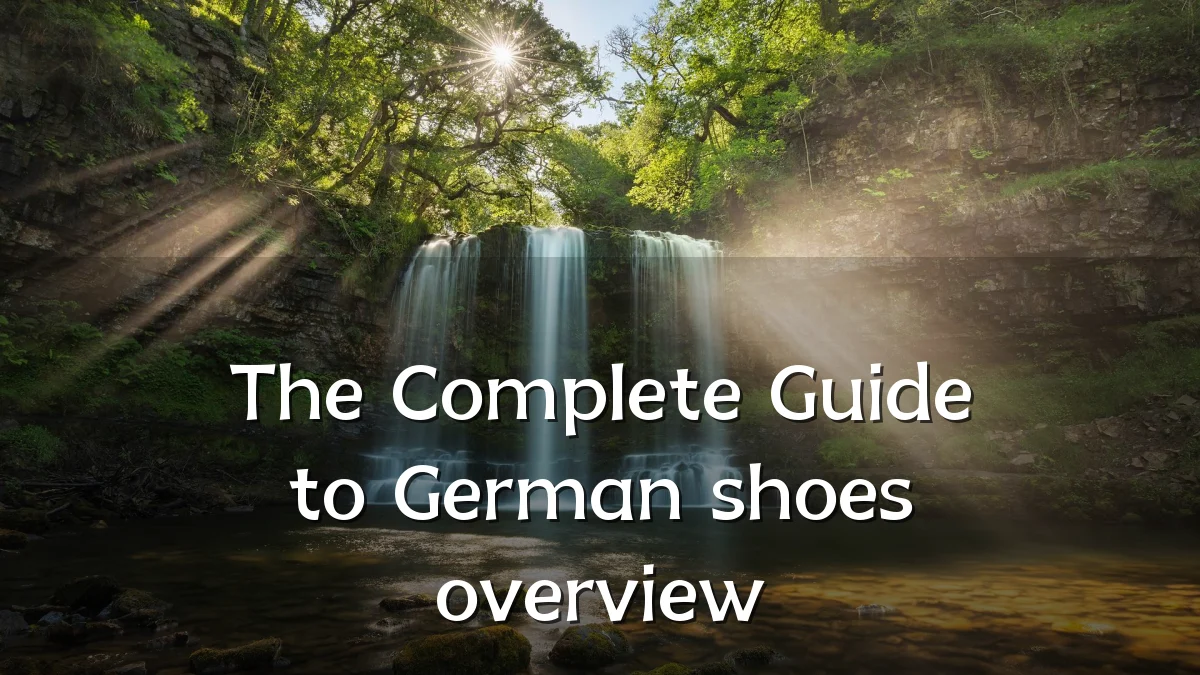 The Complete Guide to German shoes overview