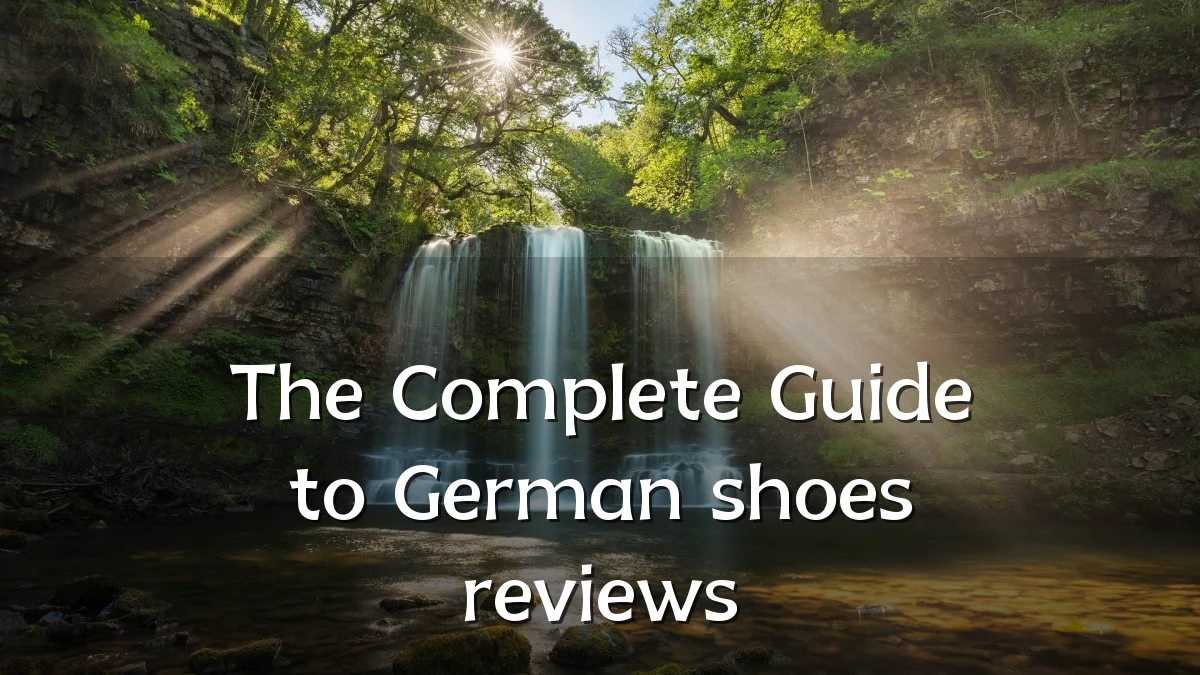 The Complete Guide to German shoes reviews