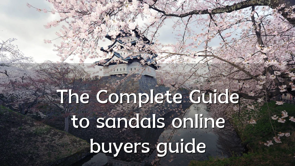 The Complete Guide to sandals online buyers guide