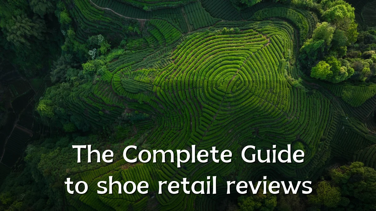 The Complete Guide to shoe retail reviews