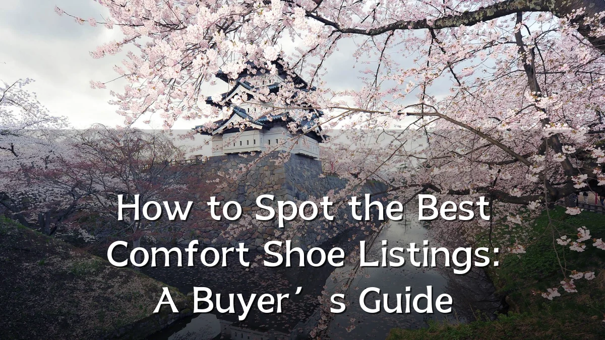 How to Spot the Best Comfort Shoe Listings: A Buyer’s Guide