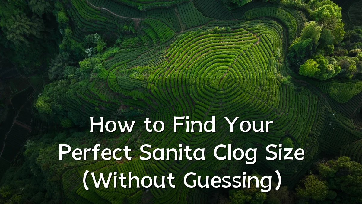 How to Find Your Perfect Sanita Clog Size (Without Guessing)