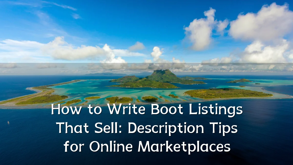 How to Write Boot Listings That Sell: Description Tips for Online Marketplaces