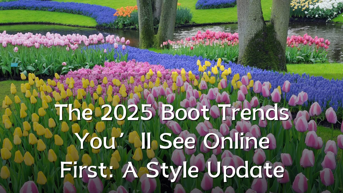 The 2025 Boot Trends You’ll See Online First: A Style Update