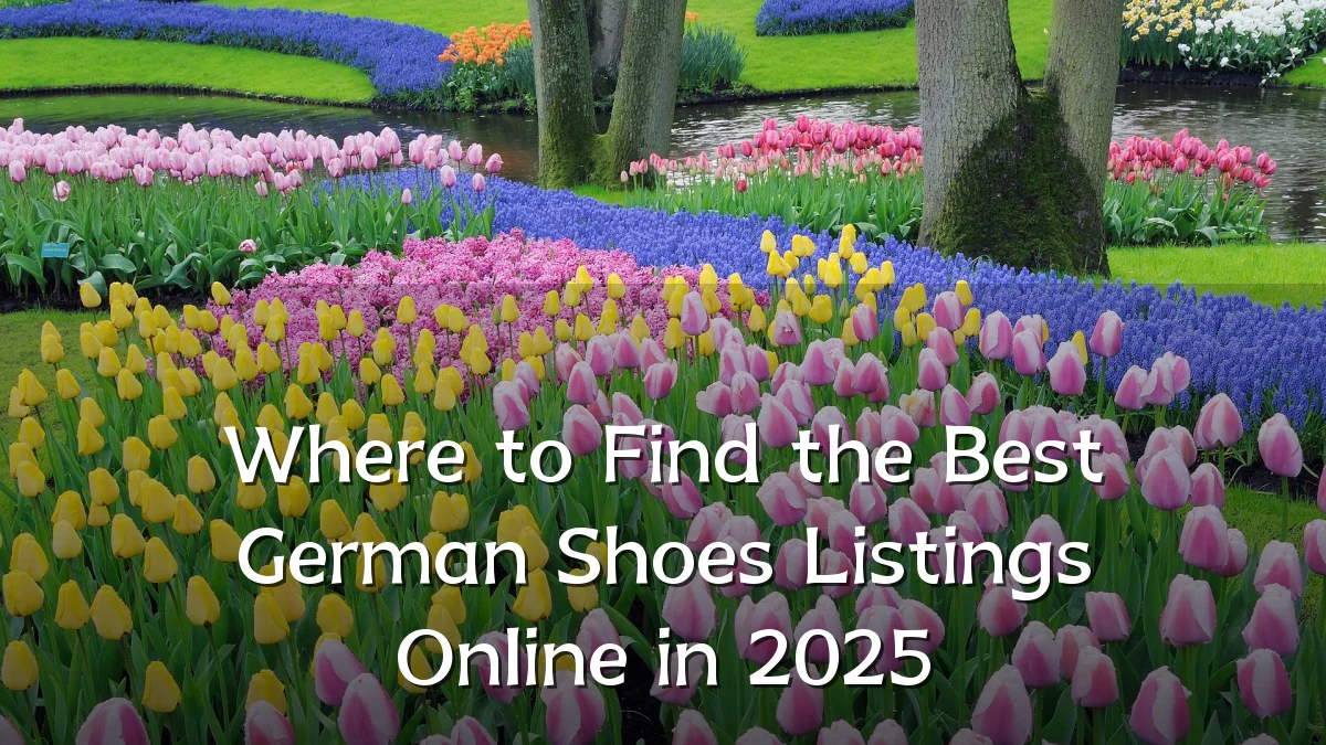 Where to Find the Best German Shoes Listings Online in 2025
